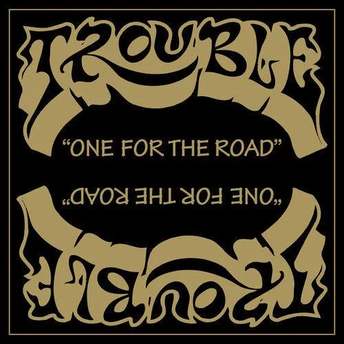 Trouble- One For The Road